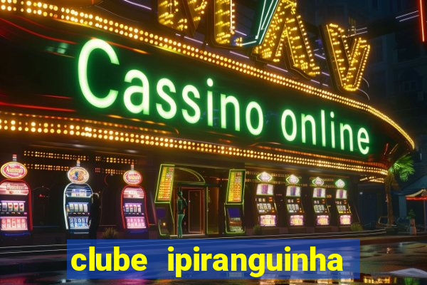 clube ipiranguinha porto alegre